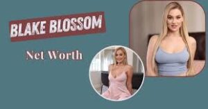 Blake Blossom Biography, Career, Age, Height & Net Worth